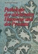 Pathologie der ableitenden Harnwege und der Prostata