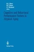 Cognitive and Behavioral Performance Factors in Atypical Aging