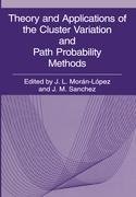 Theory and Applications of the Cluster Variation and Path Probability Methods