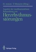 Aspekte der medikamentösen Behandlung von Herzrhythmusstörungen