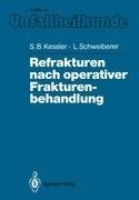 Refrakturen nach operativer Frakturenbehandlung