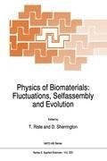 Physics of Biomaterials: Fluctuations, Selfassembly and Evolution