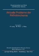 Aktuelle Probleme der Pathobiochemie