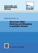 Electronic Mall: Banking und Shopping in globalen Netzen