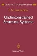 Underconstrained Structural Systems