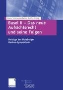 Basel II - Das neue Aufsichtsrecht und seine Folgen