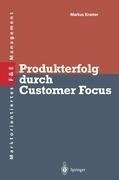 Produkterfolg durch Customer Focus