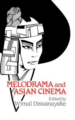 Melodrama and Asian Cinema