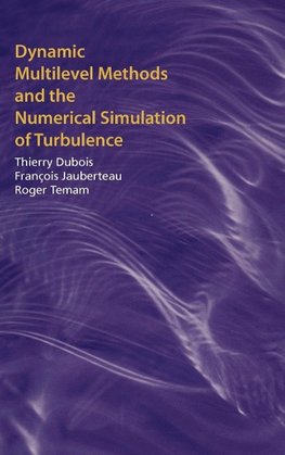 Dynamic Multilevel Methods and the Numerical Simulation of Turbulence