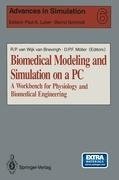 Biomedical Modeling and Simulation on a PC