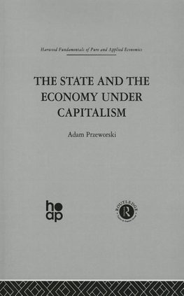 Przeworski, A: State and the Economy Under Capitalism