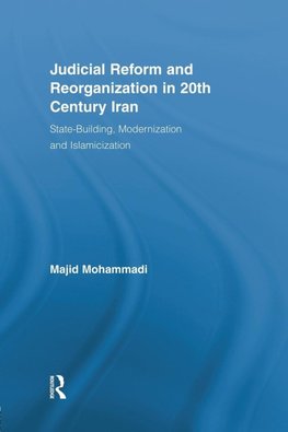 Judicial Reform and Reorganization in 20th Century Iran