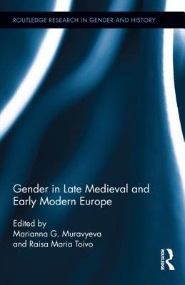 Muravyeva, M: Gender in Late Medieval and Early Modern Europ