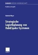 Strategische Logistikplanung von Hub&Spoke-Systemen