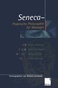 Seneca - Praktische Philosophie für Manager