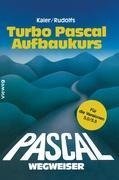 Turbo Pascal-Wegweiser Aufbaukurs