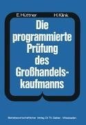 Die programmierte Prüfung des Großhandelskaufmanns