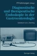 Diagnostische und therapeutische Endoskopie in der Gastroenterologie