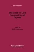 Transaction Cost Economics and Beyond