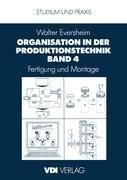 Organisation in der Produktionstechnik Band 4