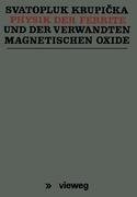 Physik der Ferrite und der verwandten magnetischen Oxide