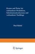 Kosten und Preise bei verbundener Produktion, Substitutionskonkurrenz und verbundener Nachfrage