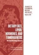 Dietary Fats, Lipids, Hormones, and Tumorigenesis