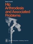 Hip Arthrodesis and Associated Problems