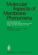 Molecular Aspects of Membrane Phenomena