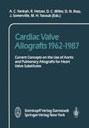 Cardiac Valve Allografts 1962-1987