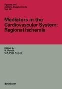 Mediators in the Cardiovascular System: Regional Ischemia