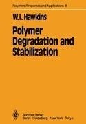 Polymer Degradation and Stabilization