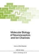 Molecular Biology of Neuroreceptors and Ion Channels