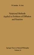 Variational Methods Applied to Problems of Diffusion and Reaction