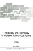 The Biology and Technology of Intelligent Autonomous Agents