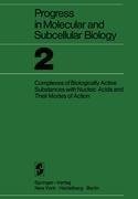 Proceedings of the Research Symposium on Complexes of Biologically Active Substances with Nucleic Acids and Their Modes of Action