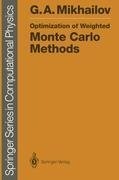 Optimization of Weighted Monte Carlo Methods