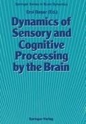 Dynamics of Sensory and Cognitive Processing by the Brain