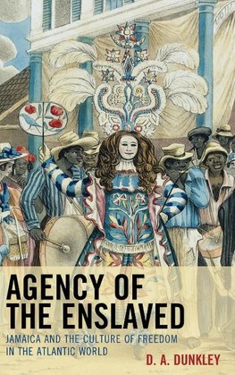 Agency of the Enslaved