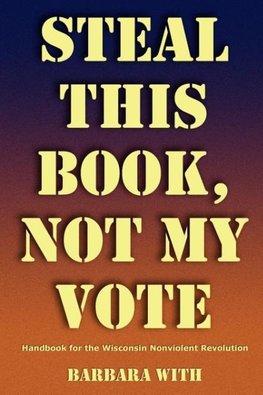 STEAL THIS BOOK, NOT MY VOTE