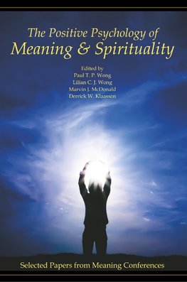 The Positive Psychology of Meaning and Spirituality