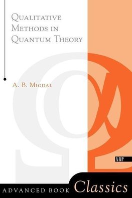 Migdal, A: Qualitative Methods In Quantum Theory