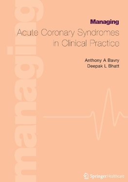 Managing Acute Coronary Syndromes in Clinical Practice