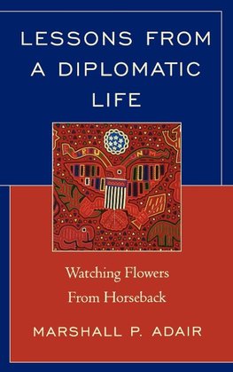 Lessons from a Diplomatic Life