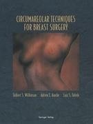 Circumareolar Techniques for Breast Surgery