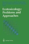 Ecotoxicology: Problems and Approaches