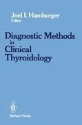 Diagnostics Methods in Clinical Thyroidology