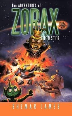 The Adventures of Zorax Zoomster