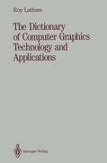 The Dictionary of Computer Graphics Technology and Applications