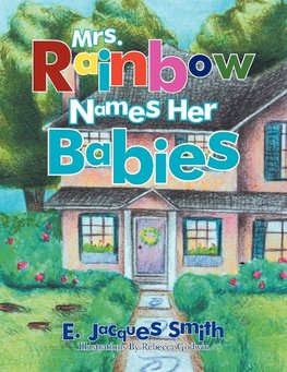 Mrs. Rainbow Names Her Babies